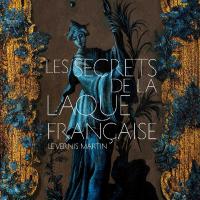 Musée des arts décoratifs Les secrets de la laque française